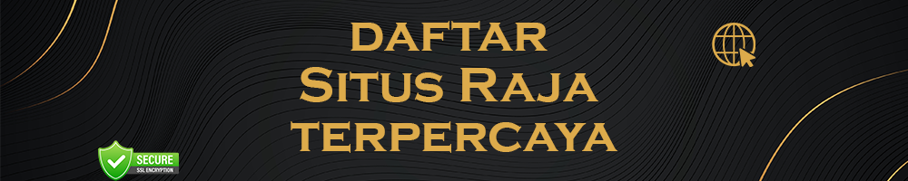 daftar situs raja terpercaya